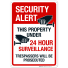 Security Alert This Property Under 24 Hour Surveillance Sign
