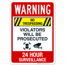 Warning Violators Will Be Prosecuted 24 Hour Surveillance Sign