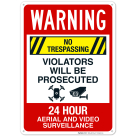 Warning Violators Will Be Prosecuted 24 Hour Aerial And Video Surveillance Sign