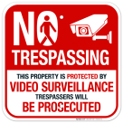 No Trespassing This Property Is Protected By Video Surveillance Sign, (SI-65471)