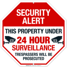Security Alert This Property Under 24 Hour Surveillance Trespassers Will Be Sign
