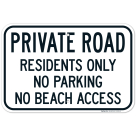 Private Road Residents Only No Parking No Beach Access Sign