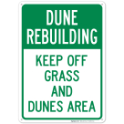 Dune Rebuilding Keep Off Grass And Dune Area Sign