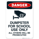 Dumpster For School Use Only All Others Will Be Prosecuted Sign