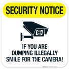Security Notice If You Are Dumping Illegally Smile Sign