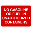 No Gasoline Or Fuel In Unauthorized Containers Sign