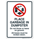 Place Garbage Inside Dumpster Do Not Throw Or Leave On Ground All Boxes Sign
