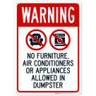 Warning No Furniture Or Appliances Allowed In Dumpster Sign