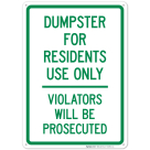 Dumpster For Residents Use Only Violators Will Be Prosecuted Sign
