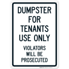 Dumpster For Tenants Use Only Violators Prosecuted Sign