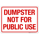 Horizontal Dumpster Not For Public Use Sign