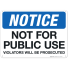 Not For Public Use Violators Will Be Prosecuted Sign, (SI-65586)