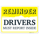 Reminder Drivers Must Report Inside Sign