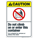 Do Not Climb On Or Enter This Container It Is Unlawful To Remove Or Deface Sign