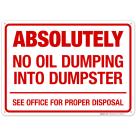 Absolutely No Oil Dumping Into Dumpster See Office For Proper Disposal Sign