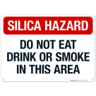 Silica Hazard Do Not Eat Drink Or Smoke In This Area Sign