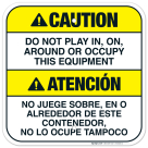 Do Not Play In On Around Or Occupy Equipment Bilingual Sign
