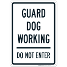 Guard Dog Working Do Not Enter Sign
