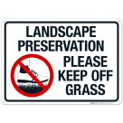 Landscape Preservation Please Keep Off The Grass Sign