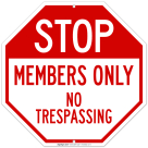 Stop Members Only No Trespassing Sign