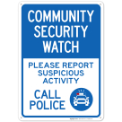 Community Security Watch Call Police Please Report Suspicious Activity Sign