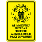 We immediately Report All Suspicious Activities To Our Police Department Sign