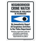 We Immediately Report All Suspicious Activities To Our Police Department Bilingual Sign