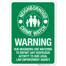 Warning Our Neighbors Are Watching To Report Any Suspicious Activity Sign
