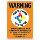 Warning This Neighborhood Is United Against Crime Neighbors Are Watching Sign