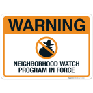 Warning Neighborhood Watch Program In Force Sign