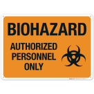Biohazard Authorized Personnel Only Sign, (SI-6570)