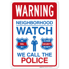 Warning We Call The Police We Dial 911 24 Hour Security On Duty Sign