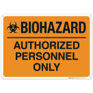Biohazard Authorized Personnel Only Sign