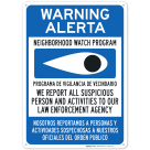 Warning Neighborhood Watch Program We Report All Suspicious Persons Bilingual Sign