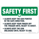 Safety First Always Keep The Gun Pointed In A Safe Direction Sign