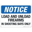 Notice Load And Unload Firearms In Shooting Bays Only Sign