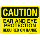 Ear And Eye Protection Required On Range Sign