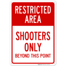Restricted Area Shooters Only Beyond This Point Sign