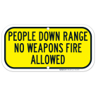 People Down Range No Weapons Fire Allowed Sign, (SI-65738)
