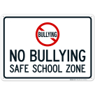 No Bullying Safe School Zone Sign