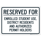 Reserved For Enrolled Student Use District Residents And Authorized Permit Holders. Sign