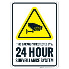 This Garage Is Protected By A 24 Hour Surveillance System Sign