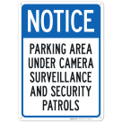 Parking Area Under Camera Surveillance And Security Patrols Sign