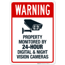 Warning Property Monitored By 24 Hour Digital And Night Vision Cameras Sign