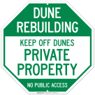 Dune Rebuilding Keep Off Dunes Private Property No Public Access Sign