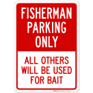 Fisherman Parking Only All Others Will Be Used For Bait Sign