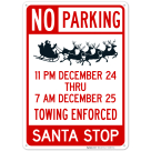 Santa Stop 11 Pm December 24 Thru 7 Am December 25 Towing Enforced With Graphic Sign
