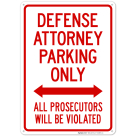 Defense Attorney Parking Only Sign