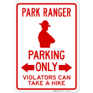 Park Ranger Parking Only Violators Can Take A Hike Sign