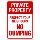 Respect Your Neighbors No Dumping Sign